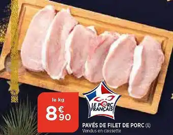 Maximarché Pavés de filet de porc offre