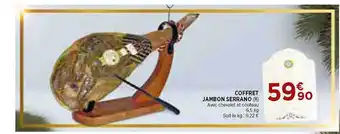 Maximarché Coffret jambon serrano offre