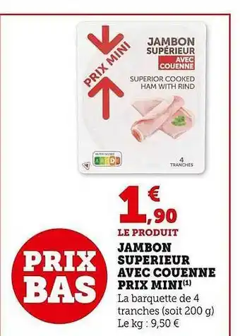 Super U Jambon supérieur avec couenne prix mini offre