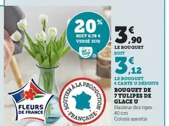 Super U Bouquet de 7 tulipes de glace u offre
