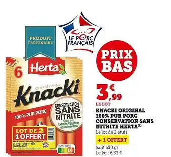 U Express Knacki original 100% pur porc conservation sans nitrite herta offre