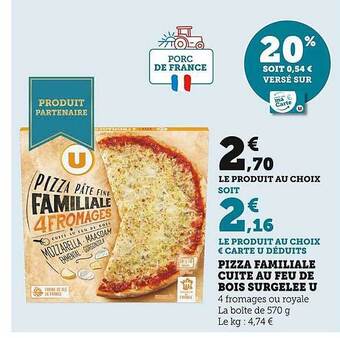 U Express Pizza familiale cuite au feu de bois surgelée u offre