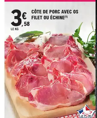 E.Leclerc Côte De Porc Avec Os Filet Ou Échine offre