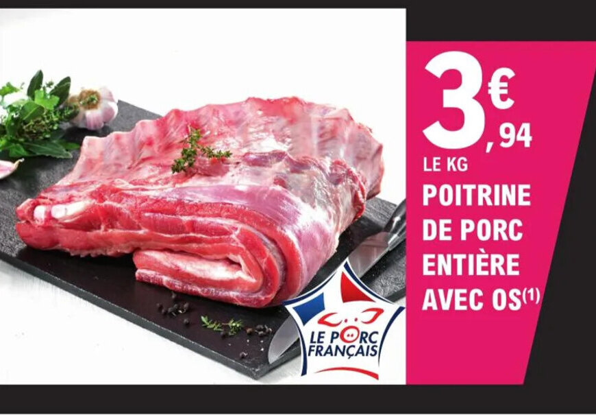 Promo Poitrine De Porc Entière Avec Os chez E.Leclerc