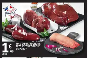 E.Leclerc Foie, Cœur, Rognons, Tête, Pieds Et Queue De Porc offre