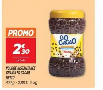 Netto Poudre instantanée granulés cacao netto offre