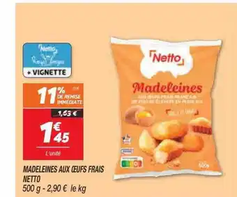 Netto Madeleines aux œufs frais netto offre