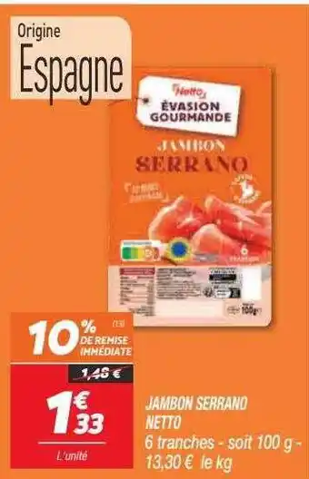 Netto Jambon serrano netto offre