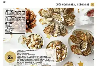 Intermarché Hyper Bulots cuits natures ou pimentés ou à l'espagnol ou coques moyennes ou pieds de couteaux ou huîtres découverte trio fines de offre