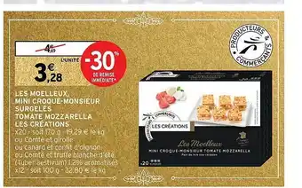 Intermarché Hyper Les moelleux, mini croque-monsieur surgelés tomate mozzarella les créations offre