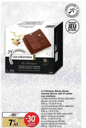 Intermarché Hyper La féérique, bûche glacée caramel beurre salé et vanille les créations offre