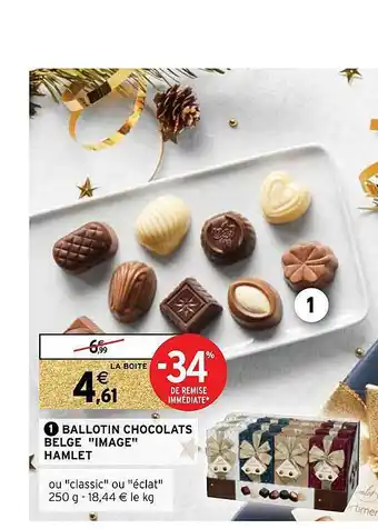 Intermarché Hyper Ballotin chocolats belge offre