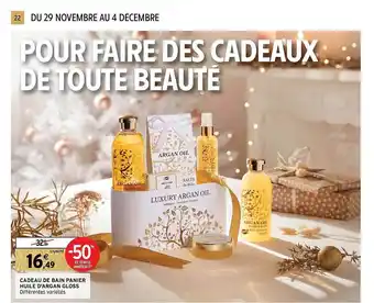 Intermarché Hyper Cadeau de bain panier huile d'argan gloss offre