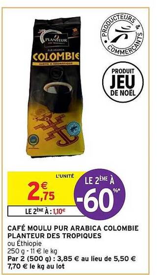 Intermarché Hyper Café moulu pur arabica colombie planteur des tropiques offre