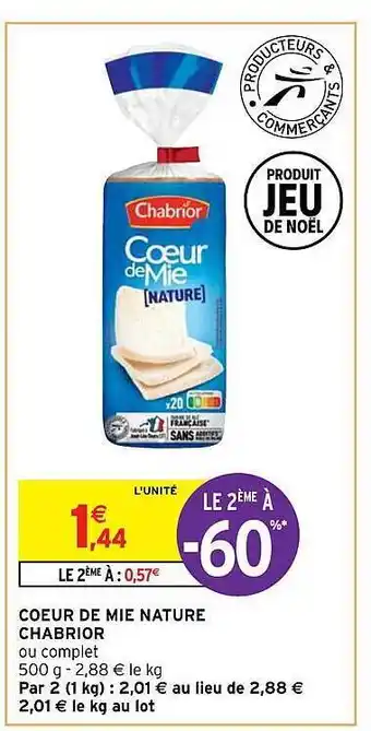 Intermarché Hyper Cœur de mie nature chabrior offre