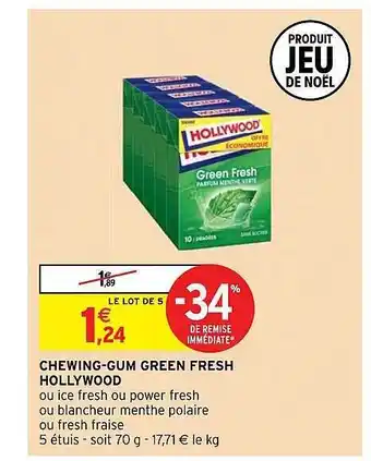 Intermarché Hyper Chewing-gum green fresh hollywood offre