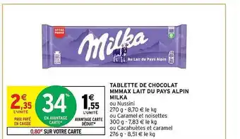Intermarché Hyper Tablette de chocolat mmmax lait du pays alpin milka offre