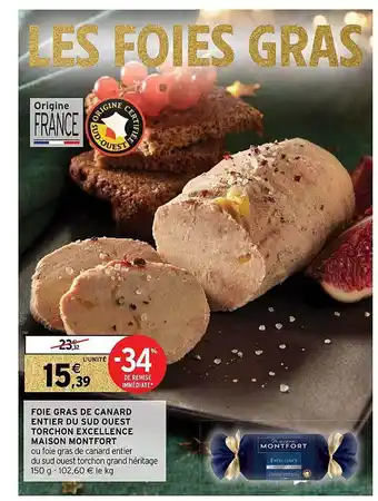 Intermarché Hyper Foie gras de canard entier du sud ouest torchon excellence maison montfort offre