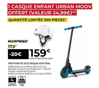 Feu Vert Trottinette électrique kids t650 wispeed offre