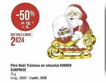 Géant Casino Père noël traîneau en chocolat kinder surprise offre