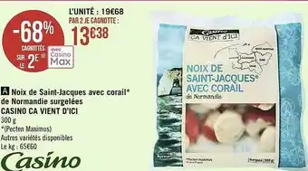 Géant Casino Noix de saint-jacques avec corail de normandie surgelées casino ça vient d'ici offre