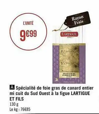 Géant Casino Spécialité de foie gras de canard entier mi cuit du sud ouest à la figue lartigue et fils offre