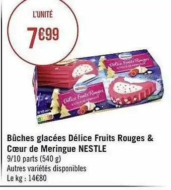 Géant Casino Bûches glacées délice fruits rouges & cœur de meringue nestlé offre
