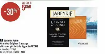 Géant Casino Saumon fumé grandes origines sauvage d'alaska pêché à la ligne labeyrie offre