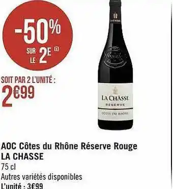 Géant Casino Aoc côtes du rhône réserve rouge la chasse offre
