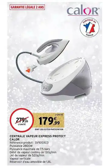 Intermarché Centrale vapeur express protect calor offre