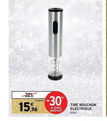 Intermarché Tire bouchon électrique offre