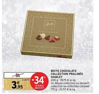 Intermarché Boîte chocolats collection pralinés hamlet offre