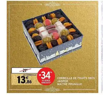 Intermarché Corbeille de fruits secs jasper maître prunille offre