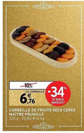 Intermarché Corbeille de fruits secs cérès maître prunille offre