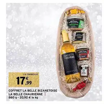Intermarché Coffret la belle bizanetoise la belle chaurienne offre