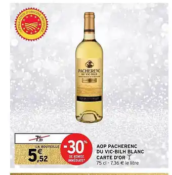 Intermarché Aop pacherenc du vic-bilh blanc carte d'or offre