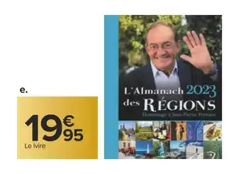 Carrefour L'almanach des régions 2023 de jean pierre pernaut offre
