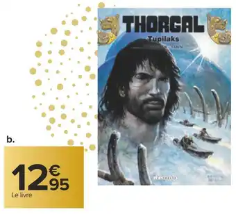 Carrefour Tupilaks thorgal - tome 40 offre
