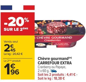 Carrefour Carrefour extra chèvre gourmand offre