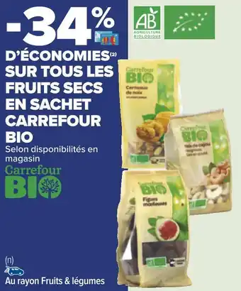 Carrefour Carrefour bio -34% d’économies sur tous les fruits secs en sachet carrefour bio offre