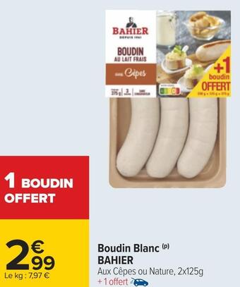 Carrefour Bahier boudin blanc offre