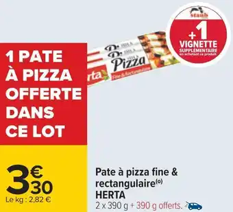 Carrefour Herta pate à pizza fine & rectangulaire offre