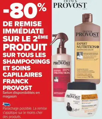 Carrefour Franck provost -80% de remise immédiate sur le 2ème produit sur tous les shampooings et soins capillaires franck provost offre