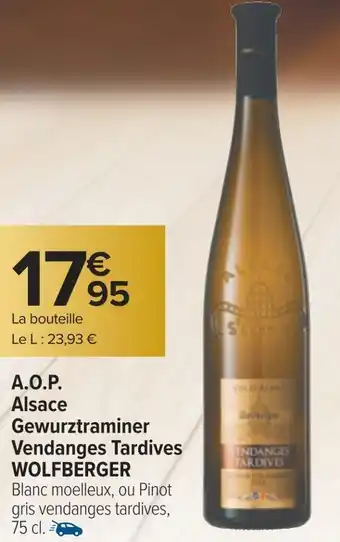 Wolfberger a.o.p. alsace gewurztraminer vendanges tardives