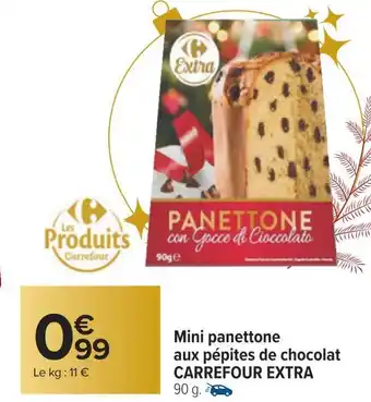 Carrefour Carrefour extra mini panettone aux pépites de chocolat offre