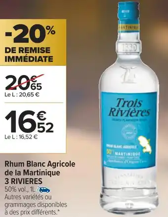 Carrefour 3 rivieres rhum blanc agricole de la martinique offre