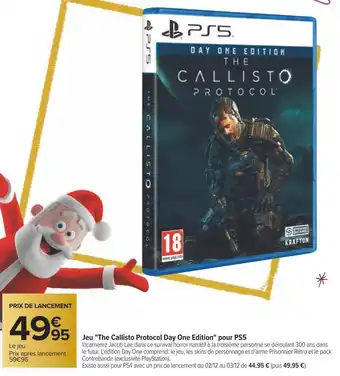 Carrefour Jeu the callisto protocol day one edition pour ps5 offre