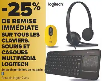 Carrefour Logitech -25% de remise immédiate sur tous les claviers, souris et casques multimédia logitech offre