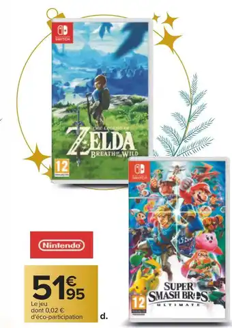 Carrefour Nintendo jeu the legend of zelda : breath of the wild ou super smash bros ultimate pour nintendo switch offre