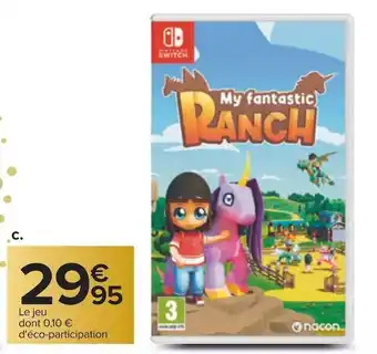 Carrefour Nintendo jeu my fantastic ranch pour nintendo switch offre